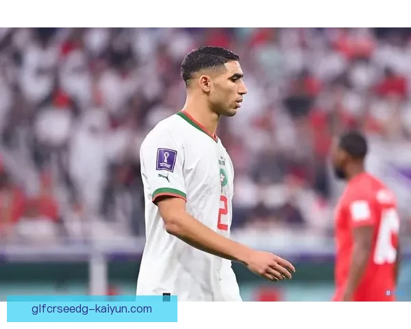 阿什拉夫在世界后卫排名中持续保持高位状态备受关注