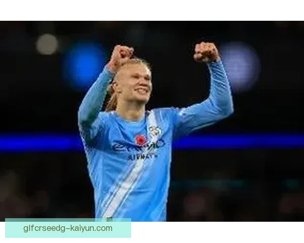 哈兰德近期状态回暖，进球表现持续引发关注